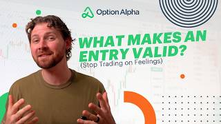 What Makes an Entry Valid? (Stop Trading on Feelings)