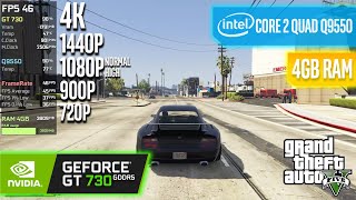 GT 730 + Core 2 Quad Q9550 + 4GB RAM | GTA V - 4K, 1440p, 1080p, 900p, 720p - High & Normal