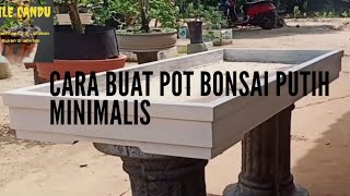 Membuat pot persegi panjang minimalis | pot bonsai minimalis || pot propil