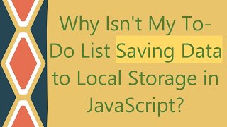 Why Isn't My To-Do List Saving Data to Local Storage in JavaScript?
