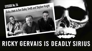 RICKY GERVAIS IS DEADLY SIRIUS #054