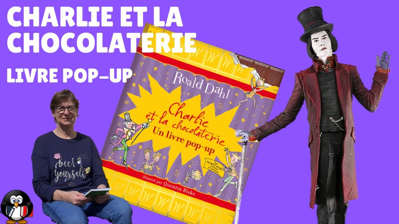 Roald DAHL - CHARLIE ET LA CHOCOLATERIE - Livre Pop - Up 