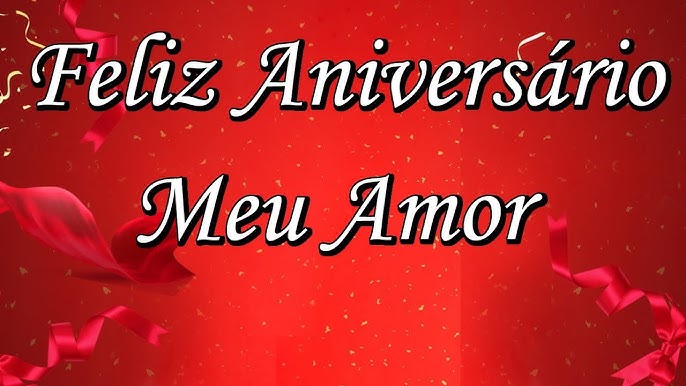 Feliz Aniversário Meu Amor Texto Emocionante Mensagem De Aniversario Meu Amor