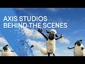 Axis studios  behind the scenes