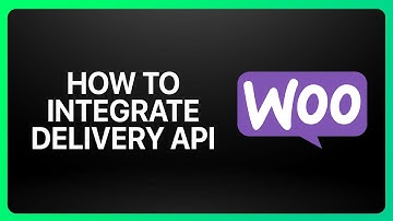 How To Integrate Delivery API In WooCommerce Tutorial