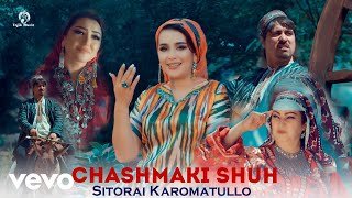 Sitorai Karomatullo - Chashmaki Shuh [ Official Video ]