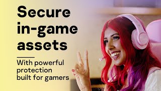 Secure in-game assets! With powerful protection built for gamers