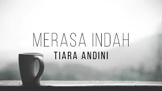 MERASA INDAH ( Lyrics ) - TIARA ANDINI