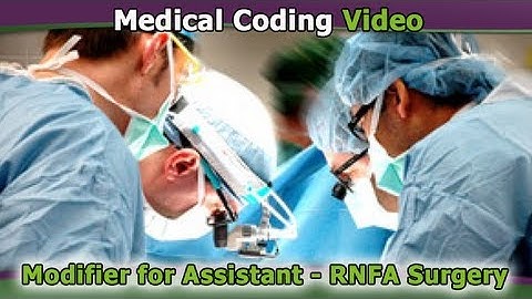 CPT Coding Modifiers for Assistant RNFA Surgery
