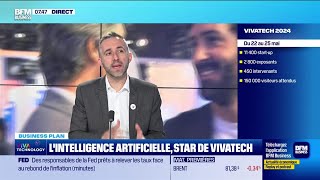 François Bitouzet (Viva Technology) : L'intelligence artificielle, star de VivaTech