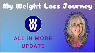 Weight Watchers All In Mode Update - My Weight Loss Journey