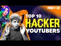 Top 10 Legend Hacker Of Free fire || Hacker to YouTuber Journey || - GSK