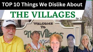 TOP 10 Things We Dislike About The Villages Florida 😁