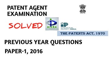 Patent Agent Examination Q Solved –  Q Paper-1, 2016 discussion.