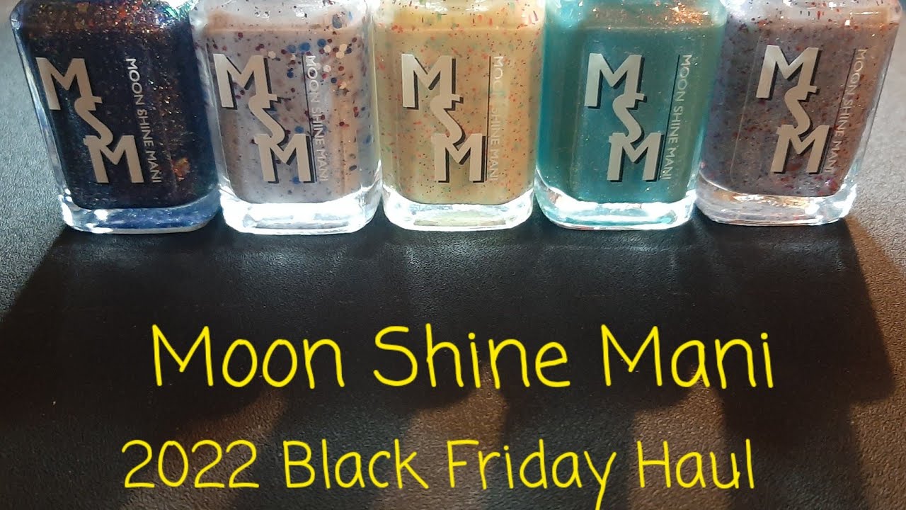 Moon Shine Mani Nail Polish Black Friday Haul 2022 YouTube