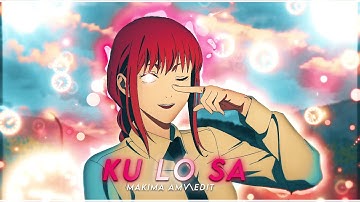 Makima - Ku Lo Sa 💙 [Amv\Edit] 4k ( + Free Project File )
