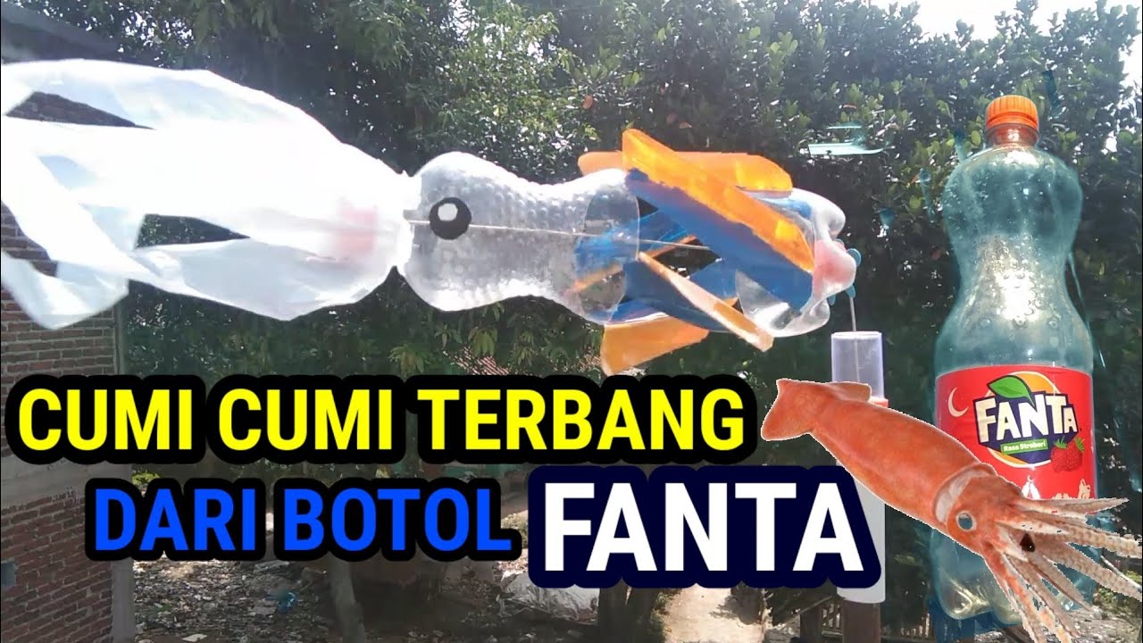 cara membuat kincir angin cumi cumi terbang dari botol FANTA 