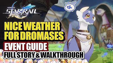How To Play Nice Weather For Dromases Complete Event Guide | All Growth Stats | Honkai Star Rail 3.6