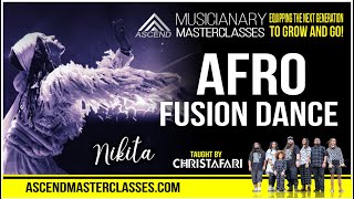 Ascend 7: Afro Fusion Dance (Nikita Carter) CHRISTAFARI Masterclass