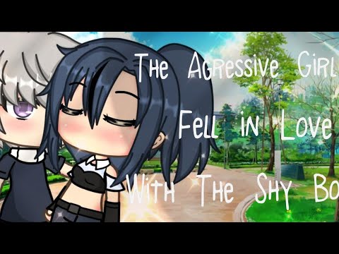 || The Aggressive Girl Fell in Love With The Shy Boy || Gacha Life Mini ...