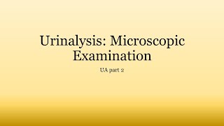 Urinalysis Basics: Microscopic Examination of Urine