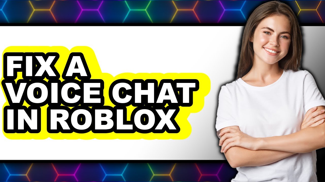 How to Fix a Voice Chat in Roblox (updated)