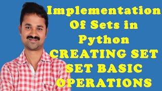 IMPLEMENTATION OF SETS IN PYTHON  || CREATE || BASIC OPERATIONS OF SET || PYTHON PROGRAMMING