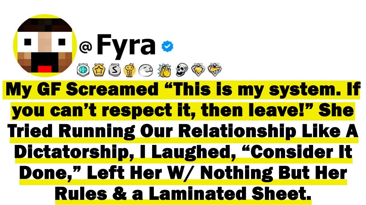 My GF Screamed “This Is My System. If You Can’t Respect It, Then Leave!” She Tried Running Our Relat