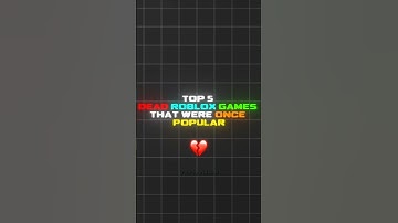 Top 5 Dead Roblox Games that Were Once Popular 💔