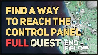 Find a way to reach the control panel Arknights Endfield