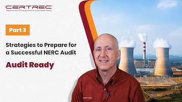 Strategies to Prepare for a Successful NERC Audit - Part 3 |  Audit Ready