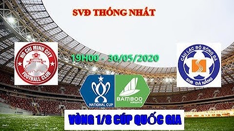 [TRỰC TIẾP] CLB TPHCM vs SHB ĐÀ NẮNG | VÒNG 1/8 CÚP QUỐC GIA 2020 | Vn Football