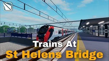 Trains At St Helens Bridge | Roblox SCR Trainspotting 