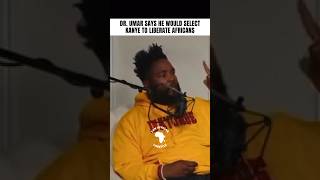 DR. UMAR JOHNSON WOULD RECRUIT KANYE WEST TO LIBERATE AFRICAN PEOPLE