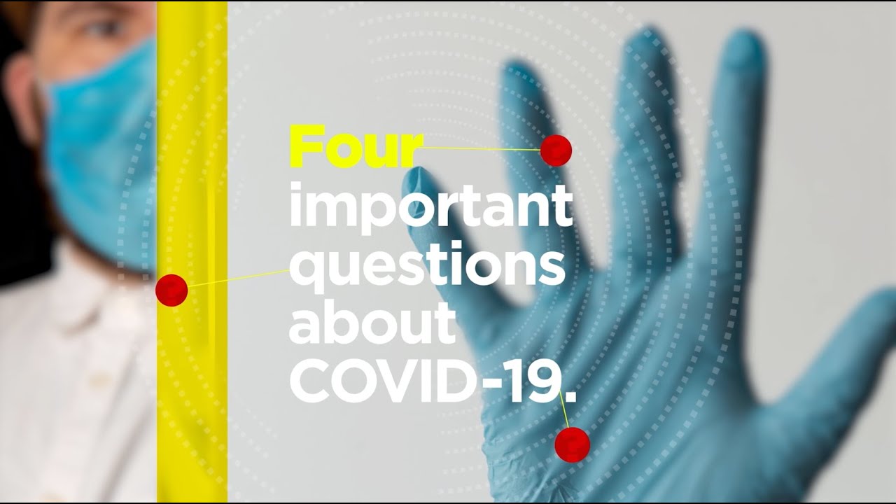 Four important questions about COVID-19