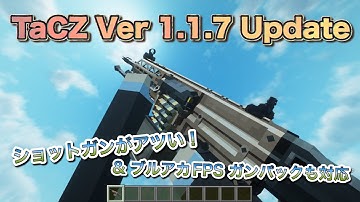 TaCZ 1.1.7 アップデート！ ショットガン激熱！【Timeless and Classics Zero - MC1.20.1】～リアルな銃mod～