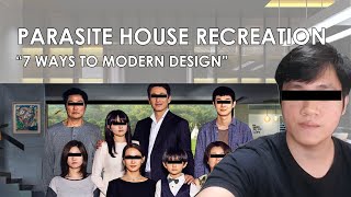 7 Ways to Modern Design | Parasite House Recreation| Parasite Trivia