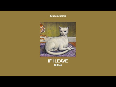 mitski – if i leave (lyrics)