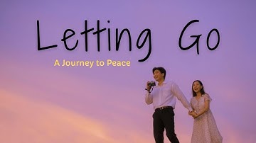 Letting Go - The Journey to Peace (Official Music Video)