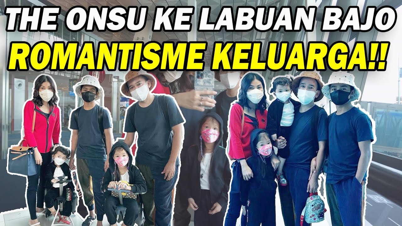 The Onsu Family - Liburan ke Labuan Bajo Spesial Anniversary. Bakal ada Apa ya?