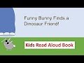 Funny bunny finds a dinosaur friend kid books read aloud nvs stories 2018