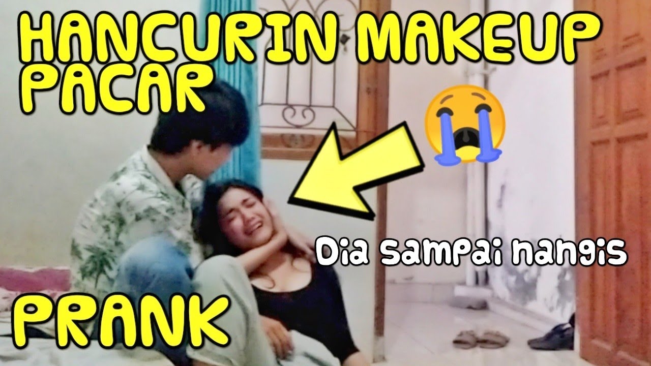 LUCU !!! PRANK HANCURIN MAKEUP PACAR, DIA SAMPAI NANGIS & NGAMUK
