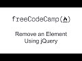 Remove an Element Using jQuery - jQuery - Free Code Camp