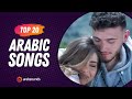 Top 20 arabic songs of week 20 2024       