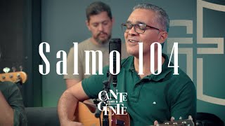 Salmo 104 Cante com a Gente
