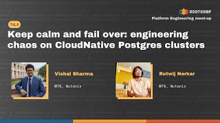Keep calm and fail over: engineering chaos on CloudNative Postgres clusters
