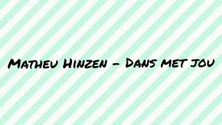 Matheu Hinzen - Dans Met Jou (Eurowizja Junior 2019, tekst, )