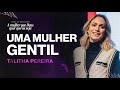 Uma mulher gentil  talitha pereira