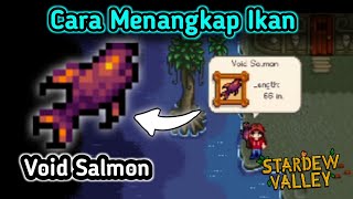 Cara Menangkap Void Salmon Di Stardew Valley
