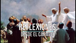 «Jesús nos abre las puertas del Cielo». Solemnidad de la Ascensión del Señor. Desde el Carmelo.